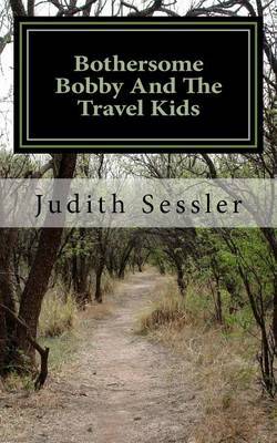 Bothersome Bobby and the Travel Kids image