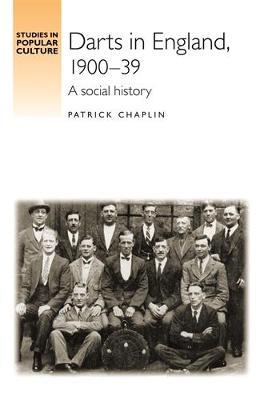 Darts in England, 1900-39 by Patrick Chaplin image