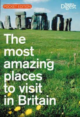 The Most Amazing Places to Vist in Britain on Paperback by Reader's Digest