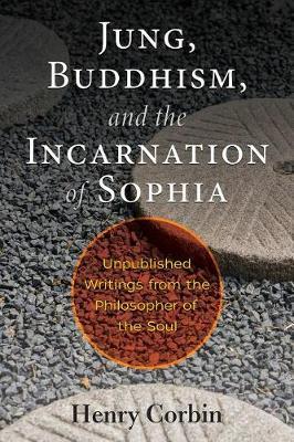 Jung, Buddhism, and the Incarnation of Sophia by Henry Corbin image