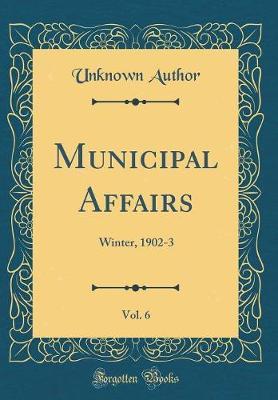 Municipal Affairs, Vol. 6 by Unknown Author image
