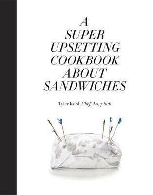 A Super Upsetting Cookbook About Sandwiches image