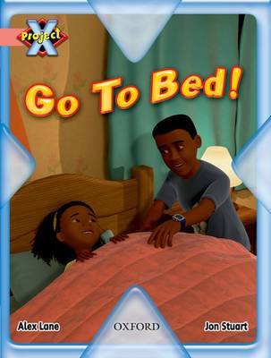 Project X: My Family: Go to Bed! by Andrea Smith image