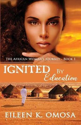 Ignited by Education by Eileen K Omosa image