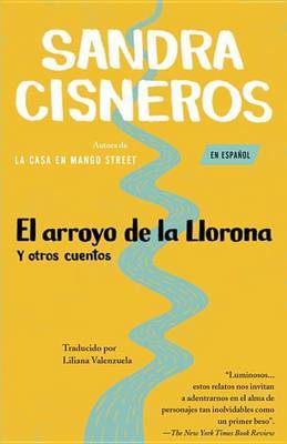 El Arroyo De La Llorona y Otros Cuentos by Sandra Cisneros image