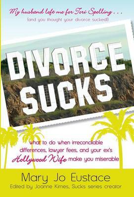 Divorce Sucks by Mary Jo Eustace image