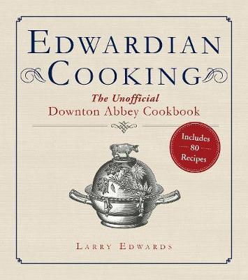 Edwardian Cooking by Larry Edwards image