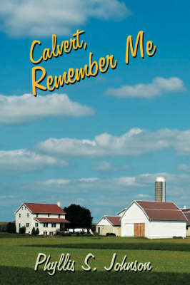 Calvert, Remember Me on Hardback by Phyllis S. Johnson