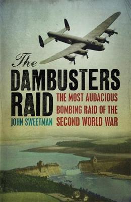 The Dambusters Raid by John Sweetman image