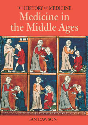 History of Medicine: Medicine In The Middle Ages by Ian Dawson image