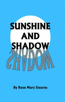 Sunshine and Shadow by Rose Mary Stearns image