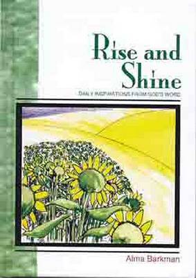 Rise and Shine on Hardback by Alma Barkman