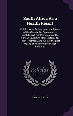 South Africa as a Health Resort by Arthur Fuller image