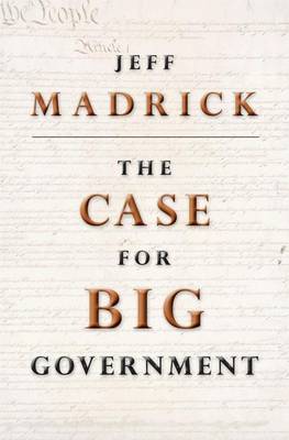 The Case for Big Government by Jeff Madrick image
