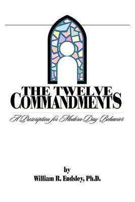 Twelve Commandments by William R. Endsley image
