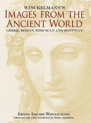 Winckelmann's Images from the Ancient World by Johann Joachim Winckelmann image