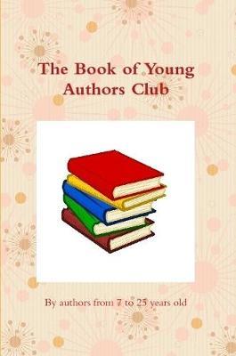The Book of Young Authors Club by By Children Age 7 to 10 image