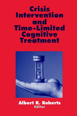 Crisis Intervention and Time-Limited Cognitive Treatment by Albert R Roberts image