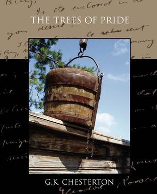 The Trees of Pride by G.K.Chesterton image
