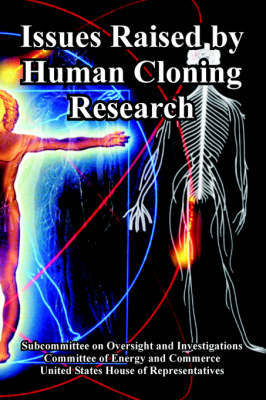 Issues Raised by Human Cloning Research by United States House of Representatives image