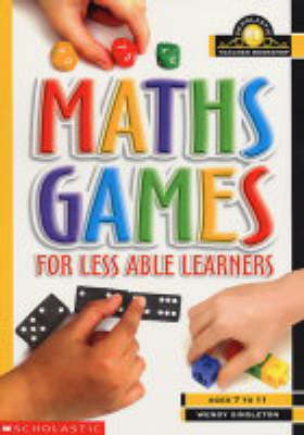 Maths Games for Less Able Learners by Wendy Singleton image