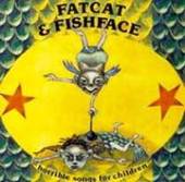 Horrible Songs For Children by Fatcat & Fishface Horrible Songs For Children by Fatcat & Fishface