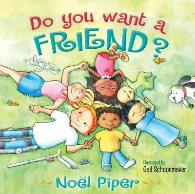 Do You Want a Friend? on Hardback by Noel Piper