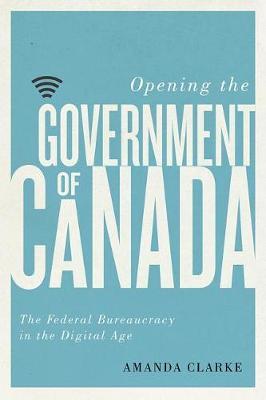 Opening the Government of Canada by Amanda Clarke image