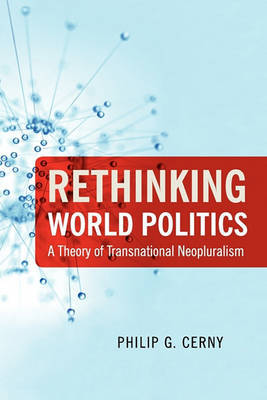 Rethinking World Politics by Philip G. Cerny image