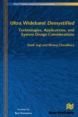 Ultra Wideband Demystified Technologies, Applications, and System Design Considerations by Sunil Jogi image