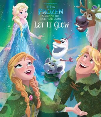 Disney Frozen Magic of the Northern Lights Let It Glow by Suzanne Francis image