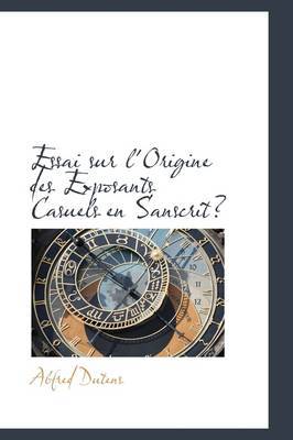 Essai Sur L'Origine Des Exposants Casuels En Sanscrit by Alfred Dutens image