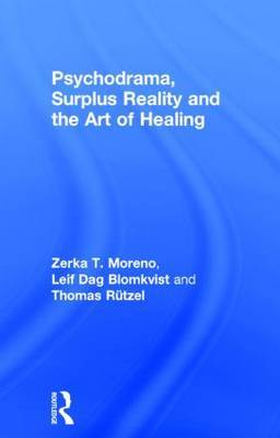 Psychodrama, Surplus Reality and the Art of Healing by Zerka T. Moreno image
