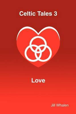 Celtic Tales 3 Love by Jill Whalen image