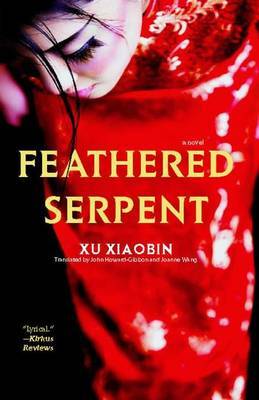 Feathered Serpent on Paperback by Xu Xiaobin