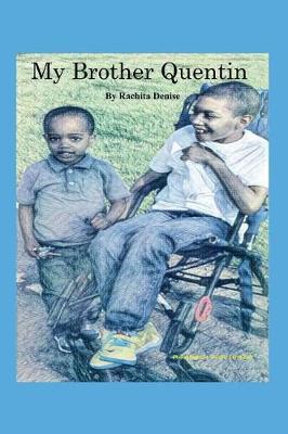 My Brother Quentin by Rachita Denise image