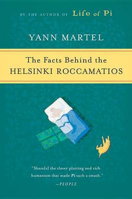 The Facts Behind the Helsinki Roccamatios by Yann Martel image