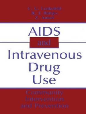 AIDS and Intravenous Drug Use by C.G. Leukefeld image