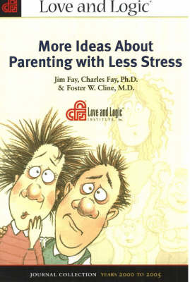 More Ideas About Parenting with Less Stress by Jim Fay