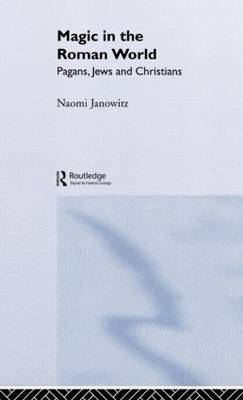 Magic in the Roman World by Naomi Janowitz image