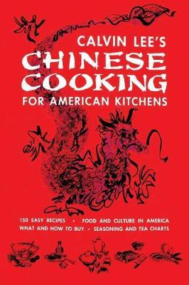 Chinese Cooking for American Kitchens by Calvin B.T. Lee image