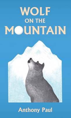 Wolf on the Mountain by Anthony Paul image