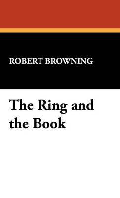 The Ring and the Book by Robert Browning image