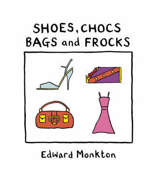 Shoes, Chocs, Bags and Frocks by Edward Monkton image