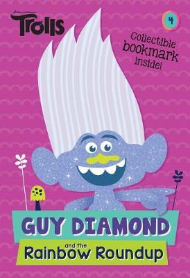 Guy Diamond and the Rainbow Roundup (DreamWorks Trolls) by David Lewman