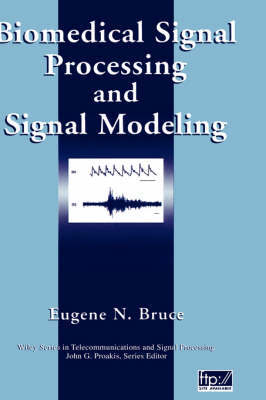 Biomedical Signal Processing and Signal Modeling by Eugene N. Bruce image