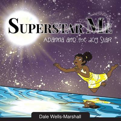 Superstar Me: Adanna and the Dog Star by Mrs Dale Wells-Marshall image