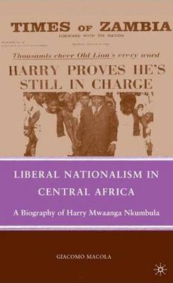 Liberal Nationalism in Central Africa by Giacomo Macola image