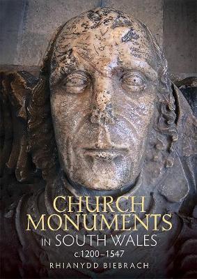 Church Monuments in South Wales, c.1200-1547 by Rhianydd Biebrach image