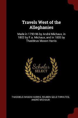 Travels West of the Alleghanies by Thaddeus Mason Harris image
